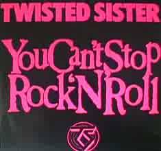 Twisted Sister : You Can't Stop Rock'n'Roll (Single)